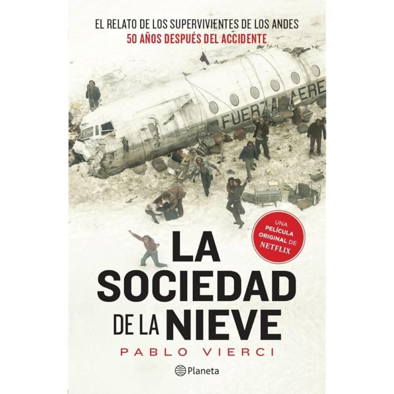 La sociedad de la nieve Sociedad of the Snow Edición en Español