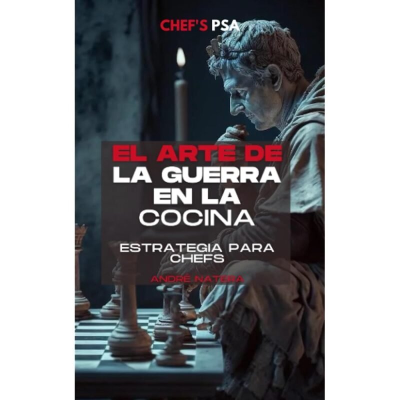 Chef's PSA El Arte de la Guerra en la Cocina Spanish Edition