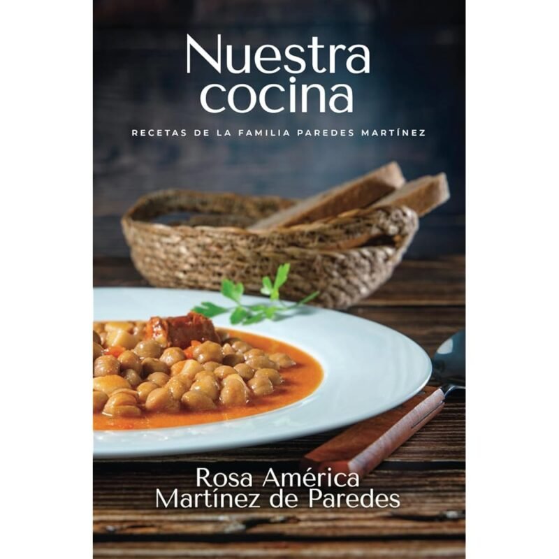 Nuestra Cocina Recetas de la Familia Paredes Martínez