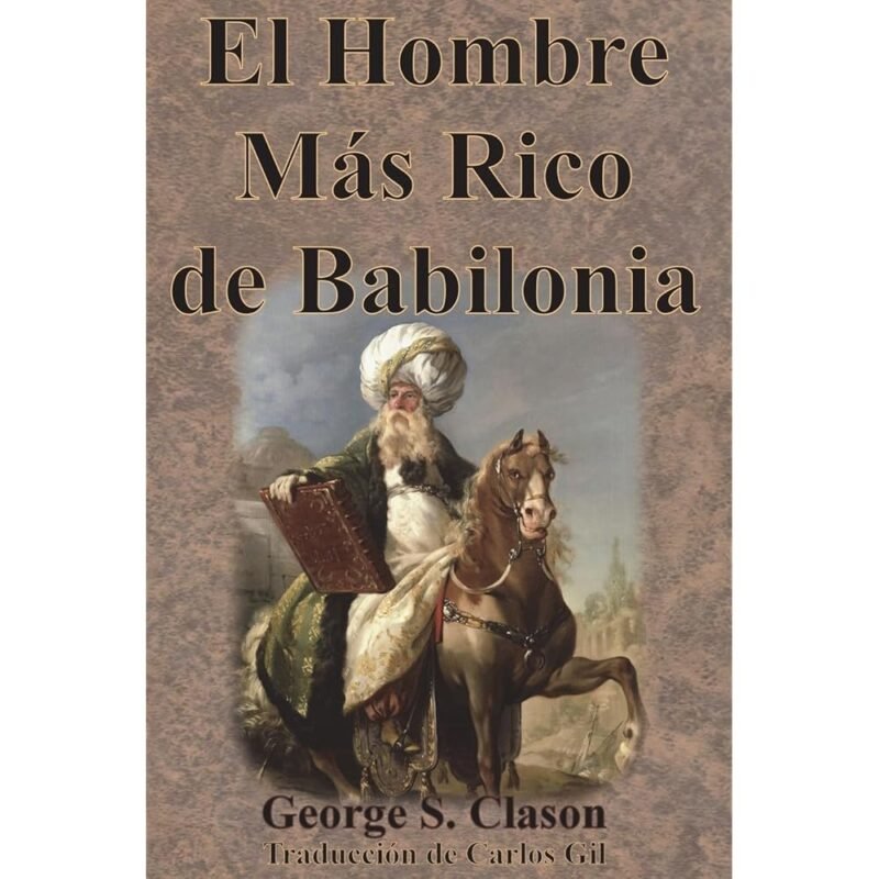 El Hombre Más Rico de Babilonia Edición en Español