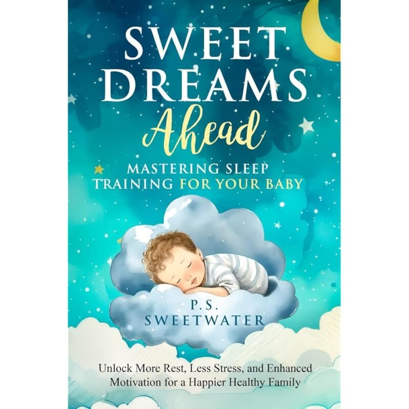 Sweet Dreams Ahead - Dominando el Entrenamiento del Sueño para Tu Bebé