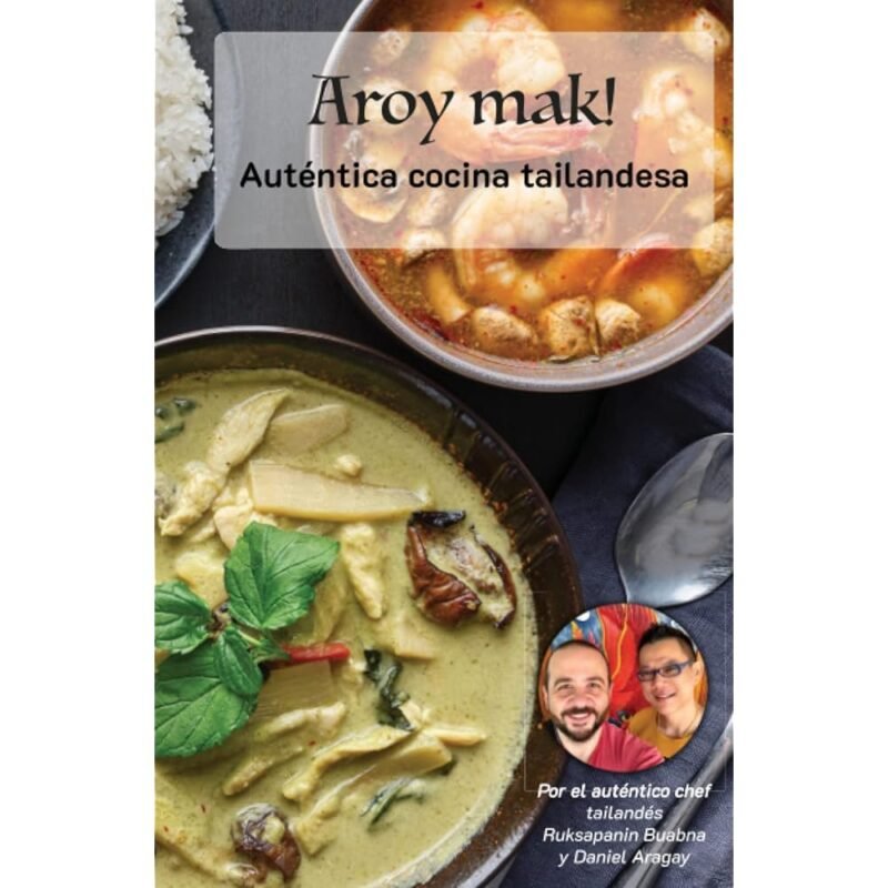 Aroy Mak Tapa Dura Auténtica Cocina Tailandesa Recetas Fáciles