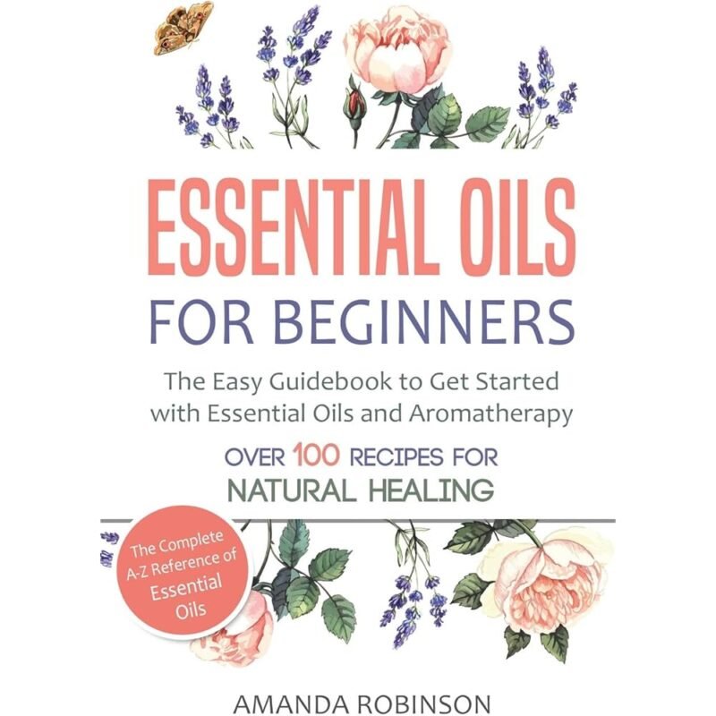 Essential Oils for Beginners Guía Fácil para Comenzar con Aromaterapia