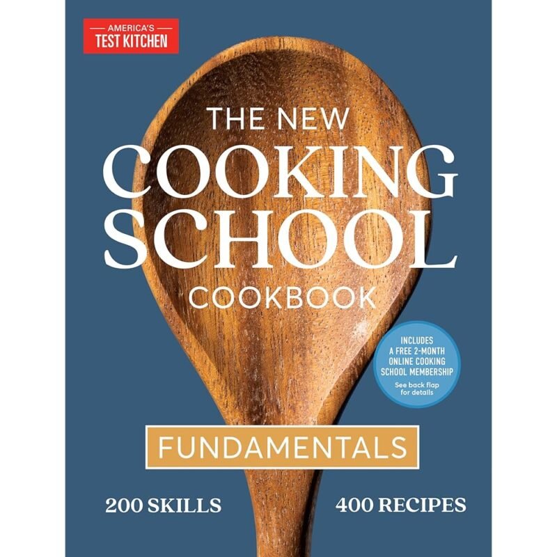 The New Cooking School Cookbook Fundamentals